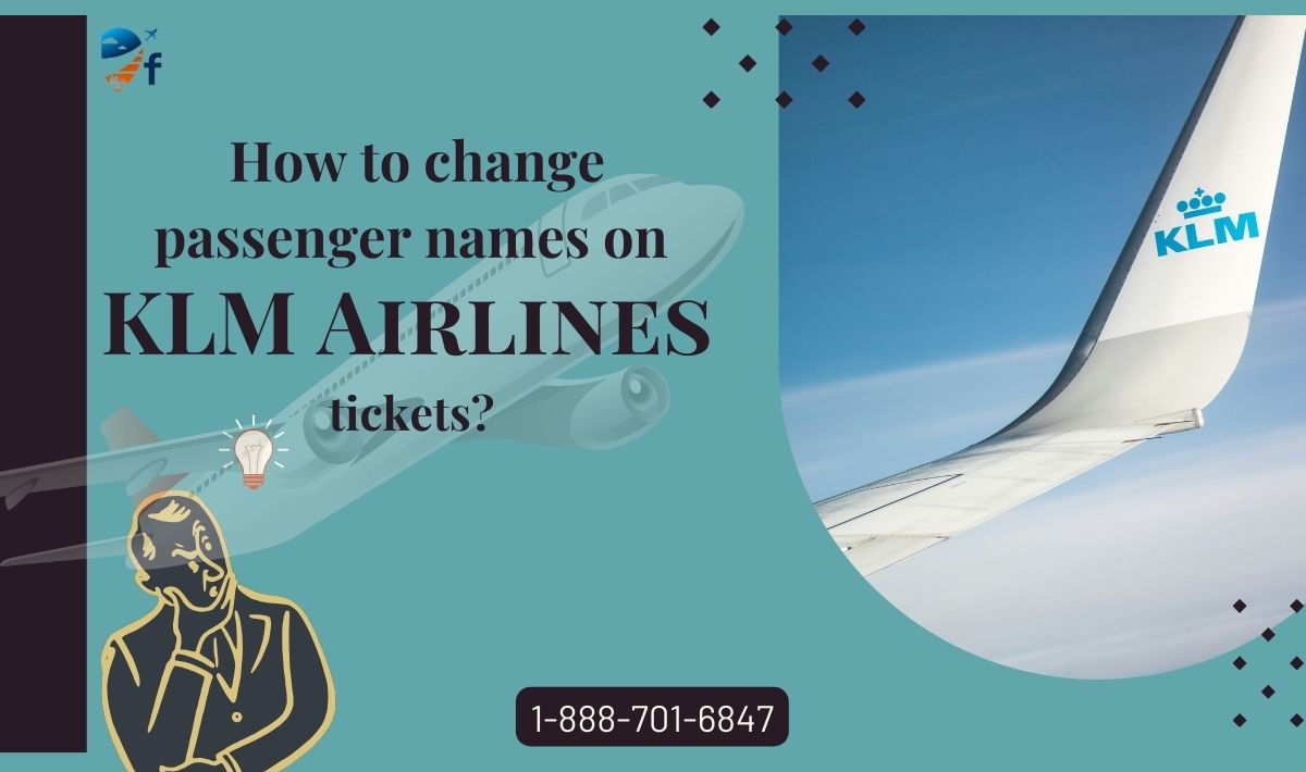How to change passenger names on KLM Airlines tickets?