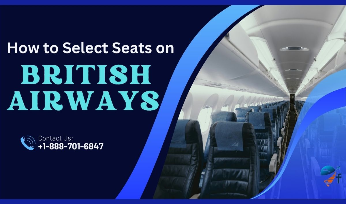How to Select Seats on British Airways?