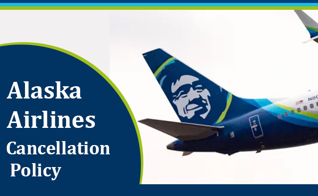 Cancellation Policy Alaska Airlines