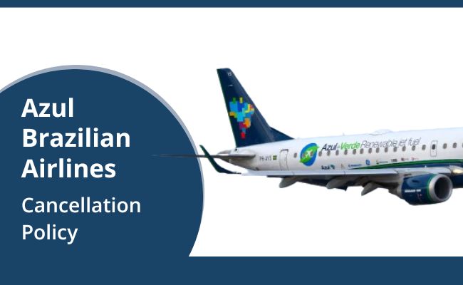 Cancellation Policy Azul Brazilian Airlines
