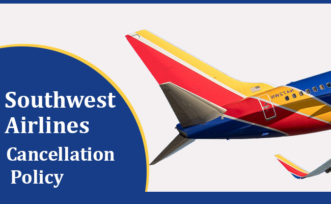 Cancellation Policy Southwest Airlines