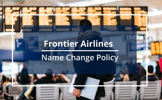 Frontier Airlines Name Correction Guidelines