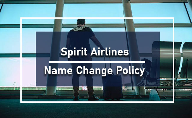 Spirit Airline Name Correction Guidelines